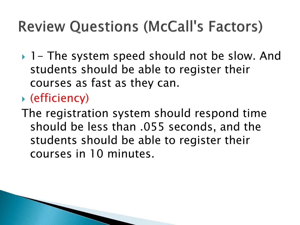 1 the system speed should not be slow