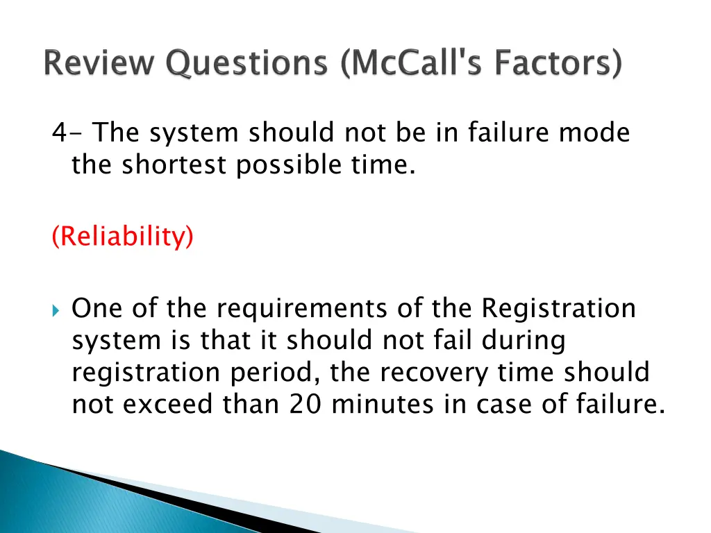 4 the system should not be in failure mode