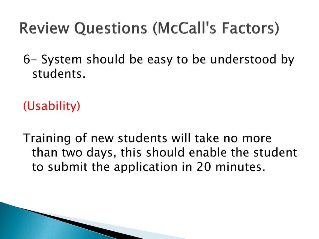 6 system should be easy to be understood