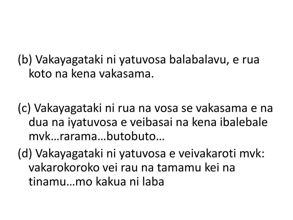 b vakayagataki ni yatuvosa balabalavu e rua koto