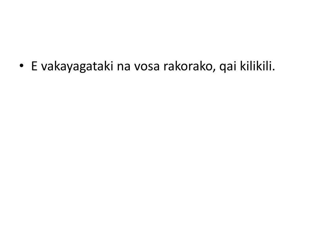 e vakayagataki na vosa rakorako qai kilikili