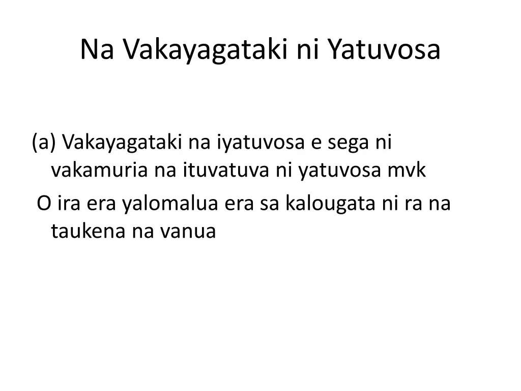 na vakayagataki ni yatuvosa