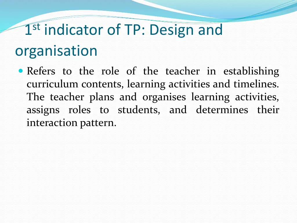 1 st indicator of tp design and organisation