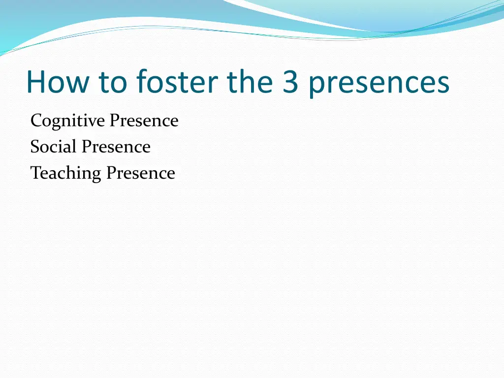 how to foster the 3 presences
