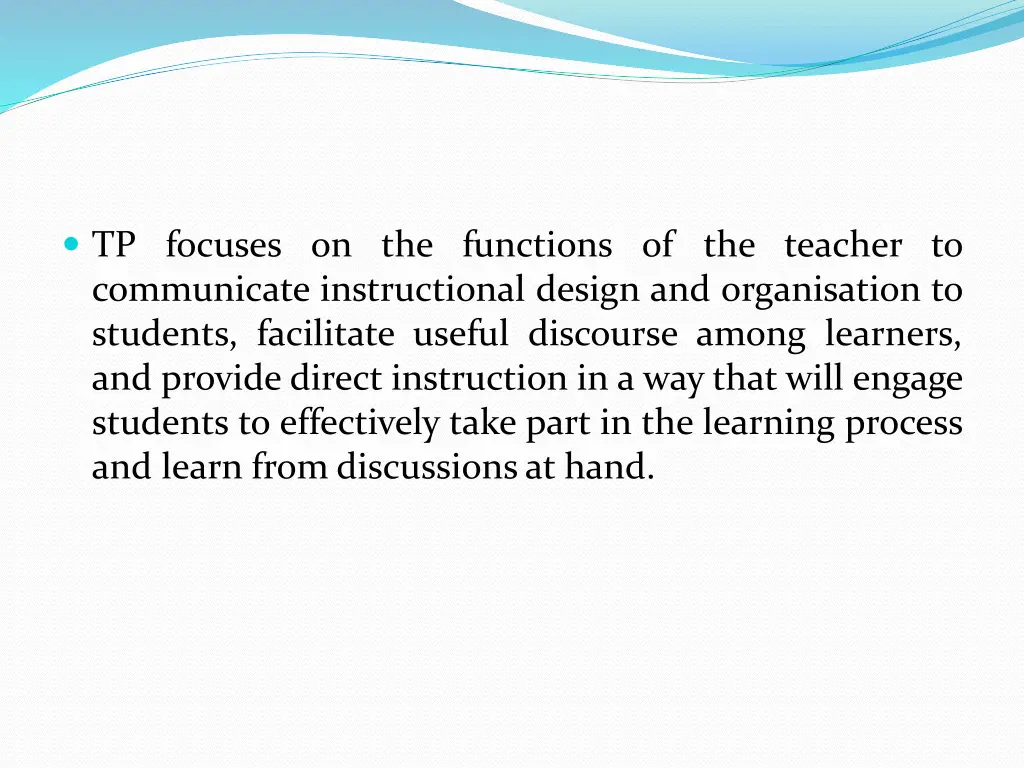 tp focuses on the functions of the teacher