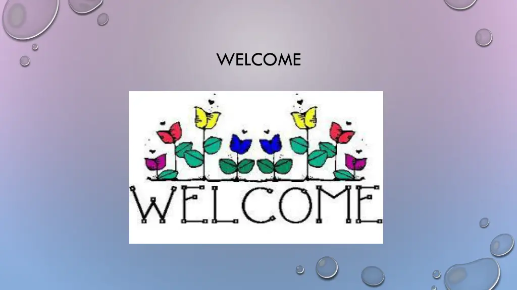 welcome
