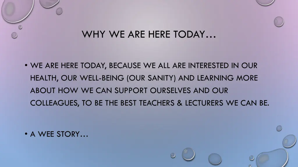 why we are here today