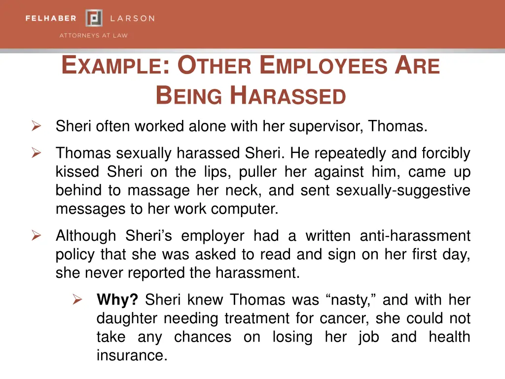 e xample o ther e mployees a re b eing h arassed