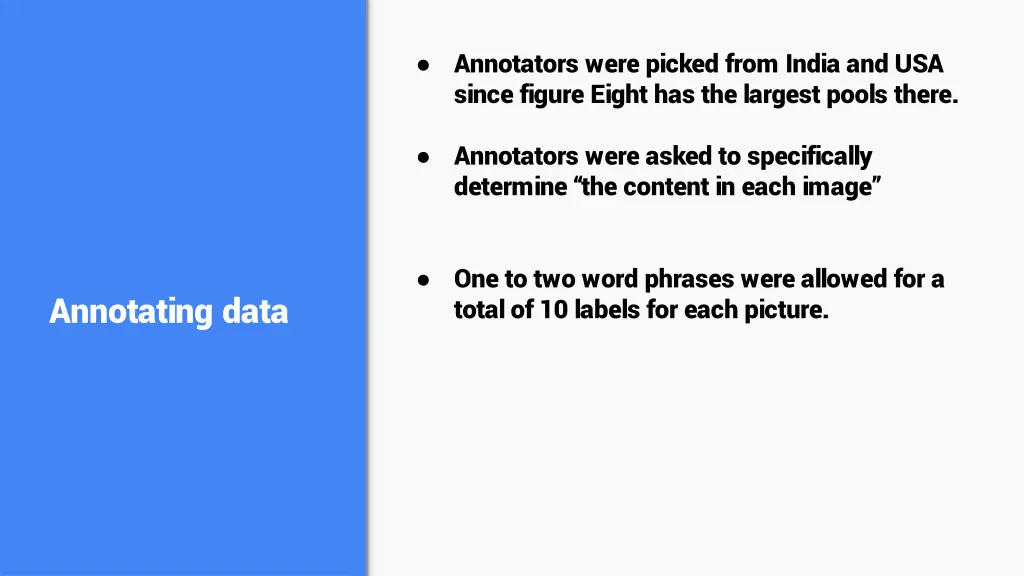 annotators were picked from india and usa since