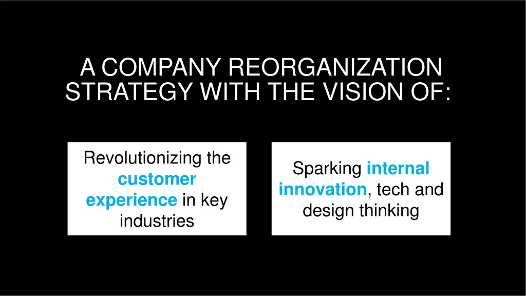 a company reorganization strategy with the vision