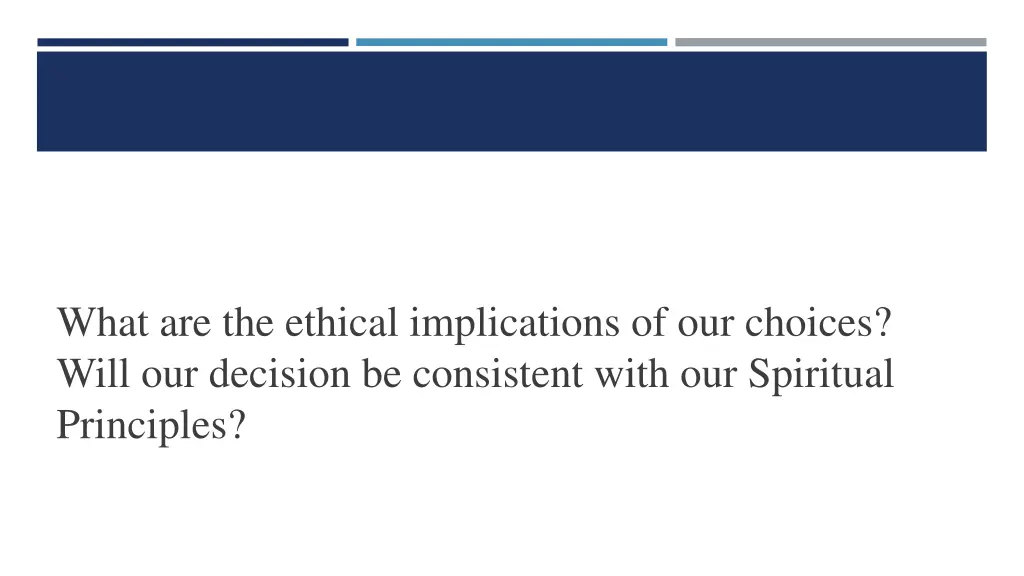 what are the ethical implications of our choices