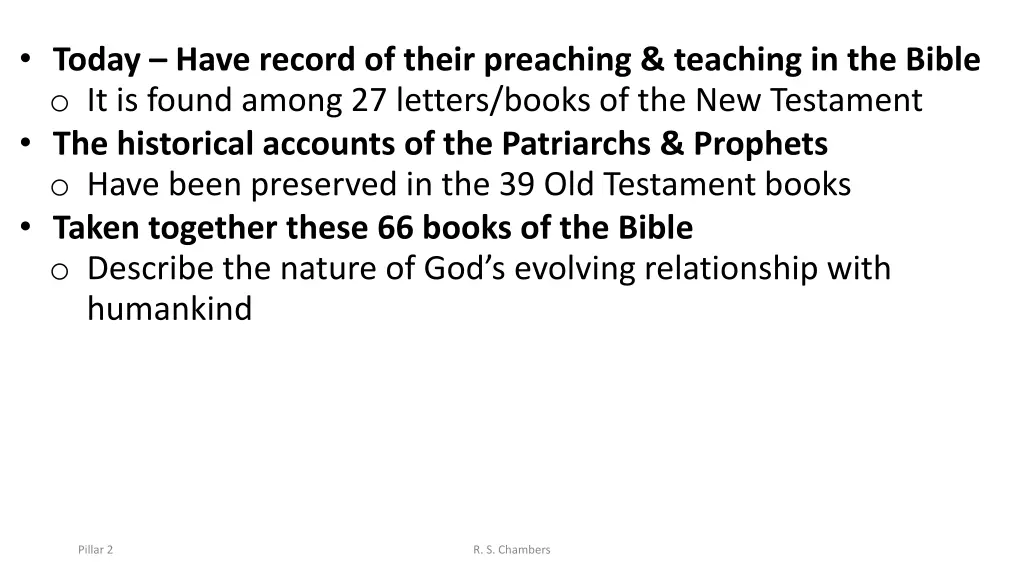 today have record of their preaching teaching