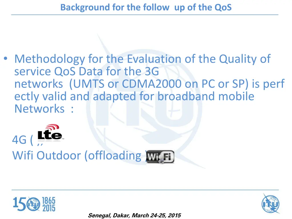 background for the follow up of the qos 1
