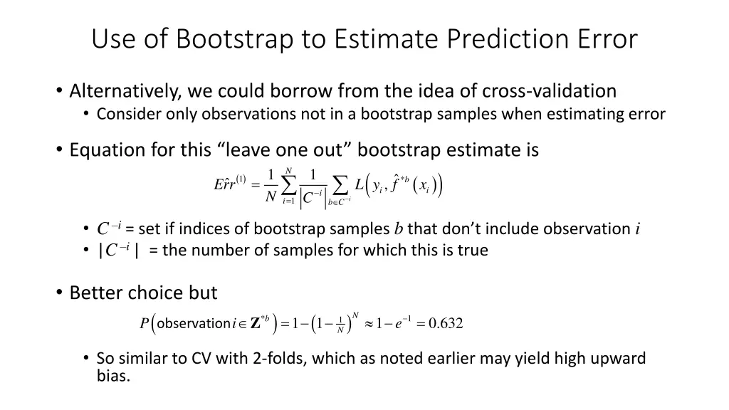 use of bootstrap to estimate prediction error 1