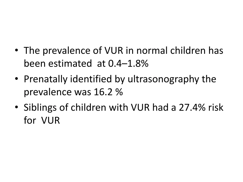 the prevalence of vur in normal children has been
