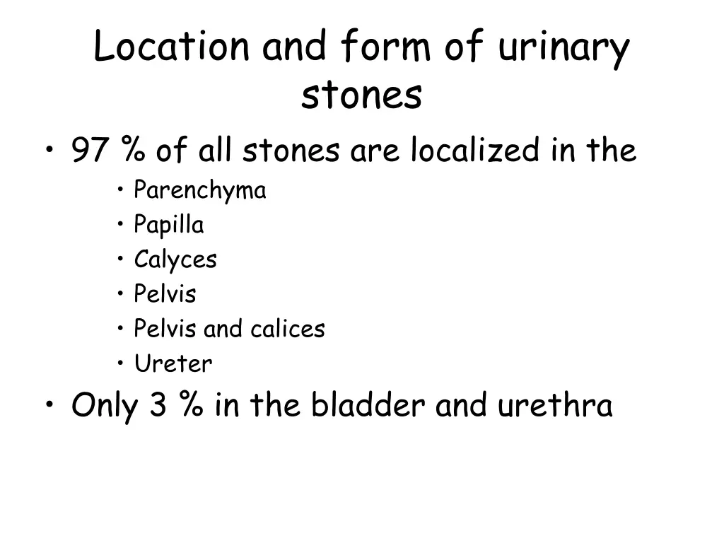 location and form of urinary stones