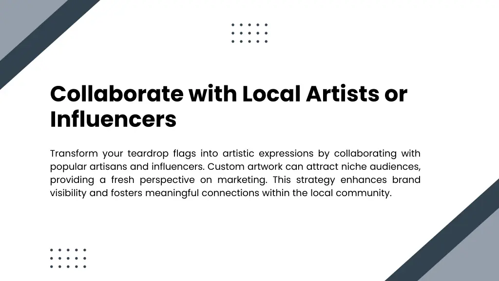 collaborate with local artists or influencers