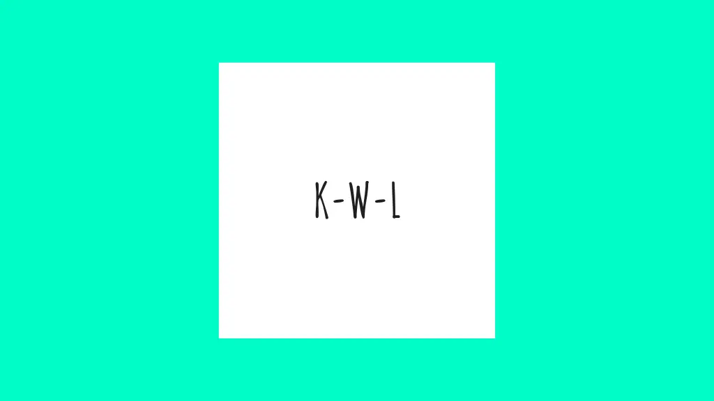 k w l