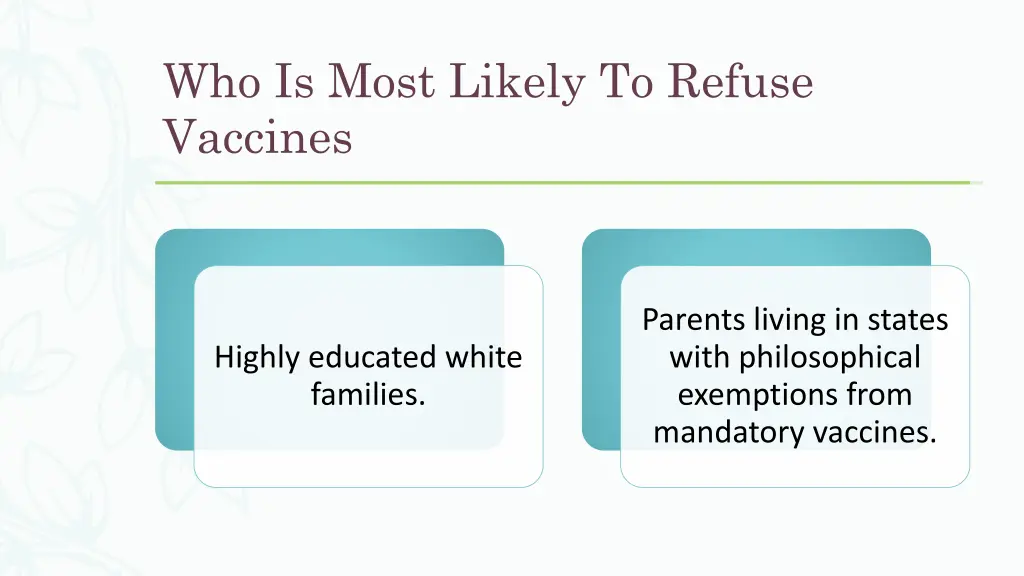 who is most likely to refuse vaccines