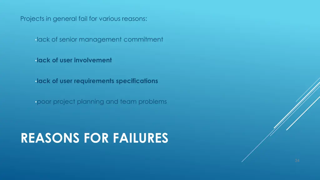 projects in general fail for various reasons