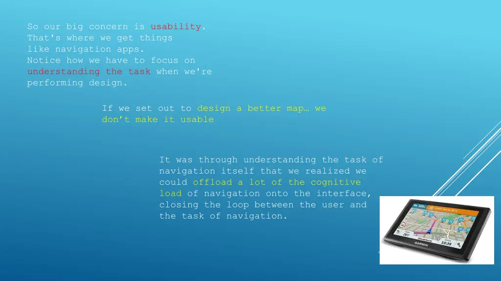 so our big concern is usability that s where