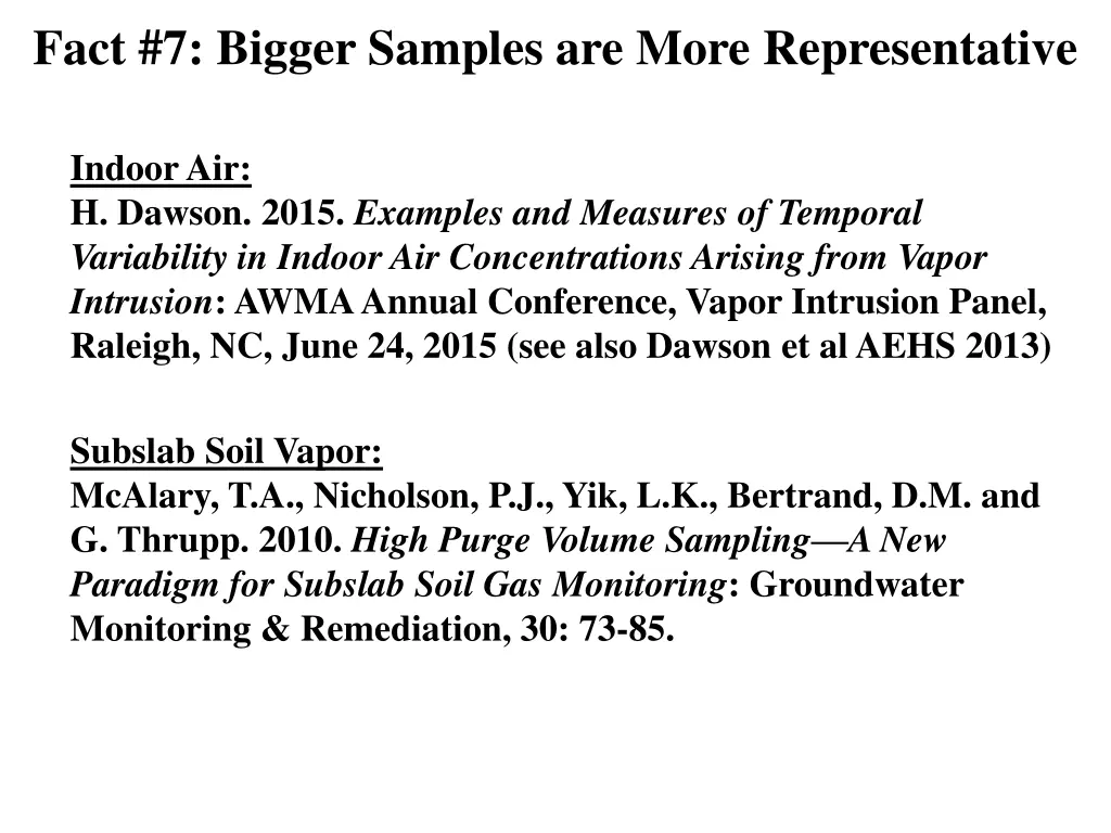fact 7 bigger samples are more representative