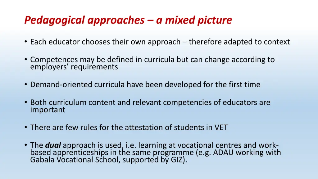 pedagogical approaches a mixed picture