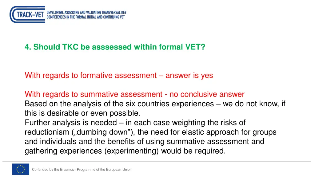 4 should tkc be asssessed within formal vet