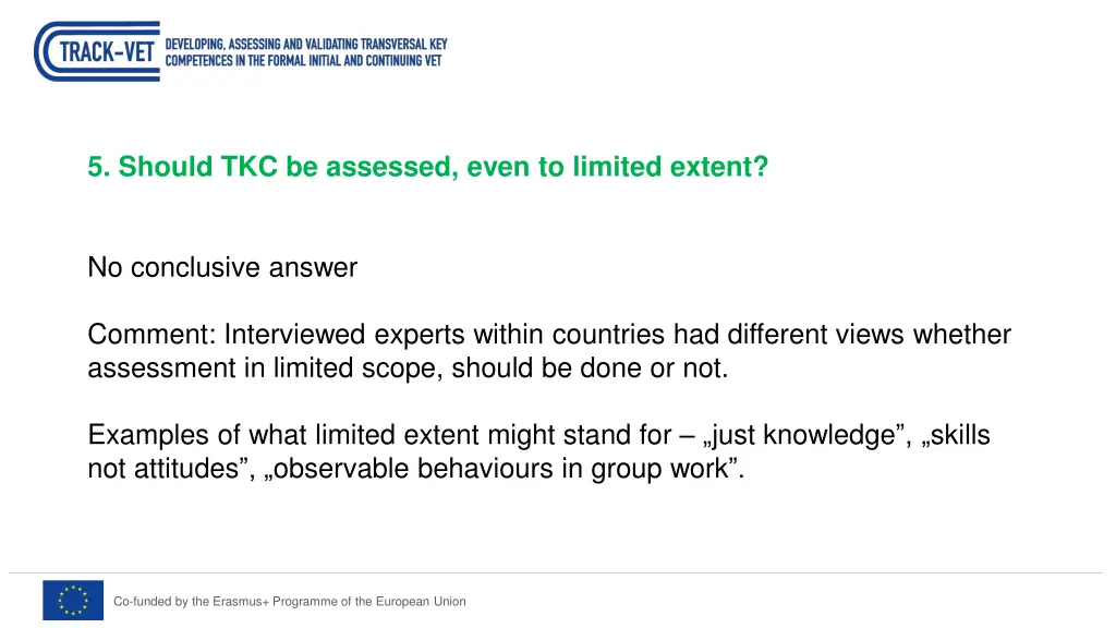 5 should tkc be assessed even to limited extent