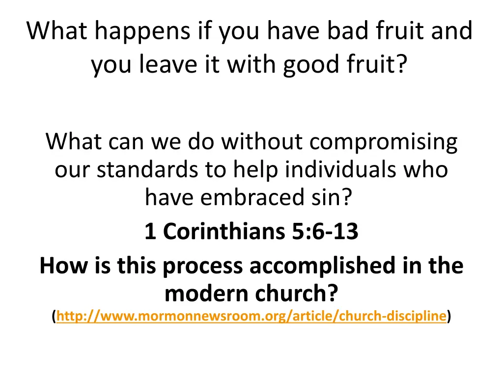 what happens if you have bad fruit and you leave 2