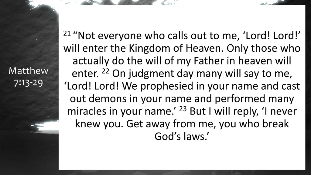 21 not everyone who calls out to me lord lord