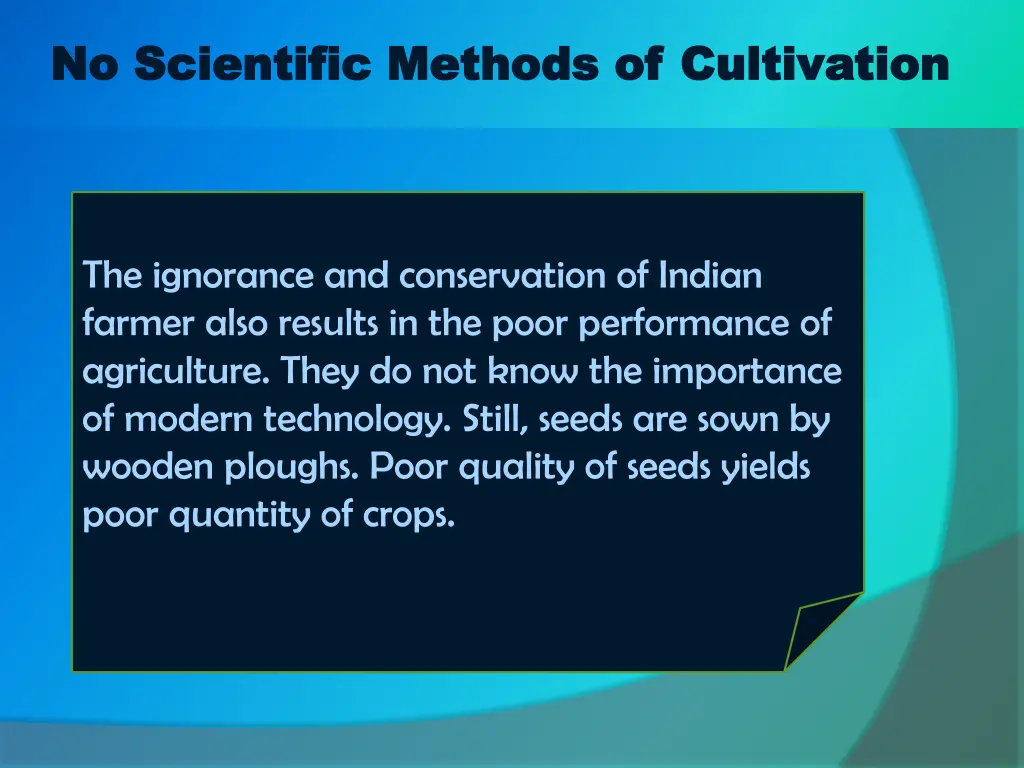 no scientific methods of cultivation