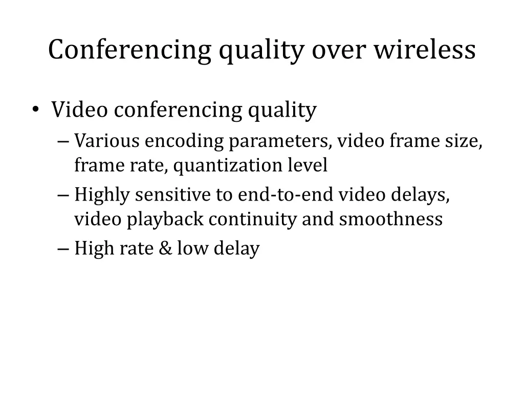 conferencing quality over wireless