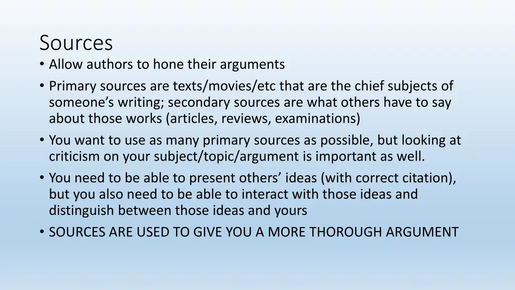 sources allow authors to hone their arguments