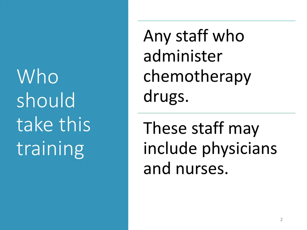 any staff who administer chemotherapy drugs