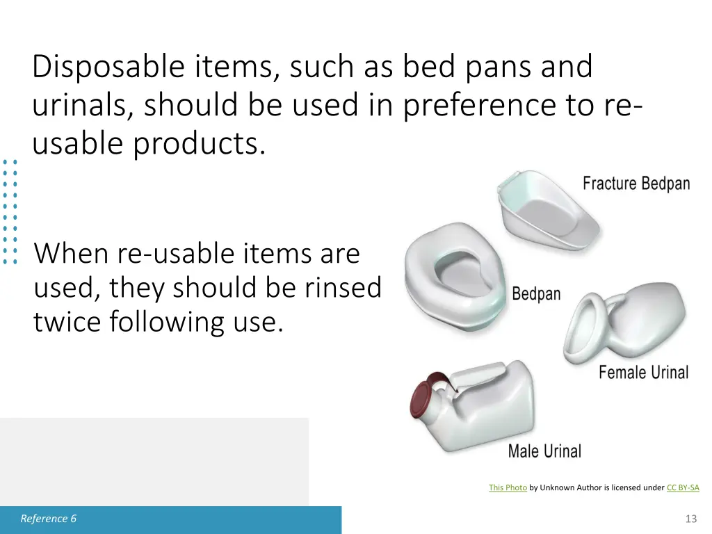 disposable items such as bed pans and urinals