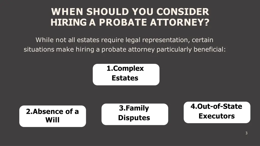 when should you consider hiring a probate attorney