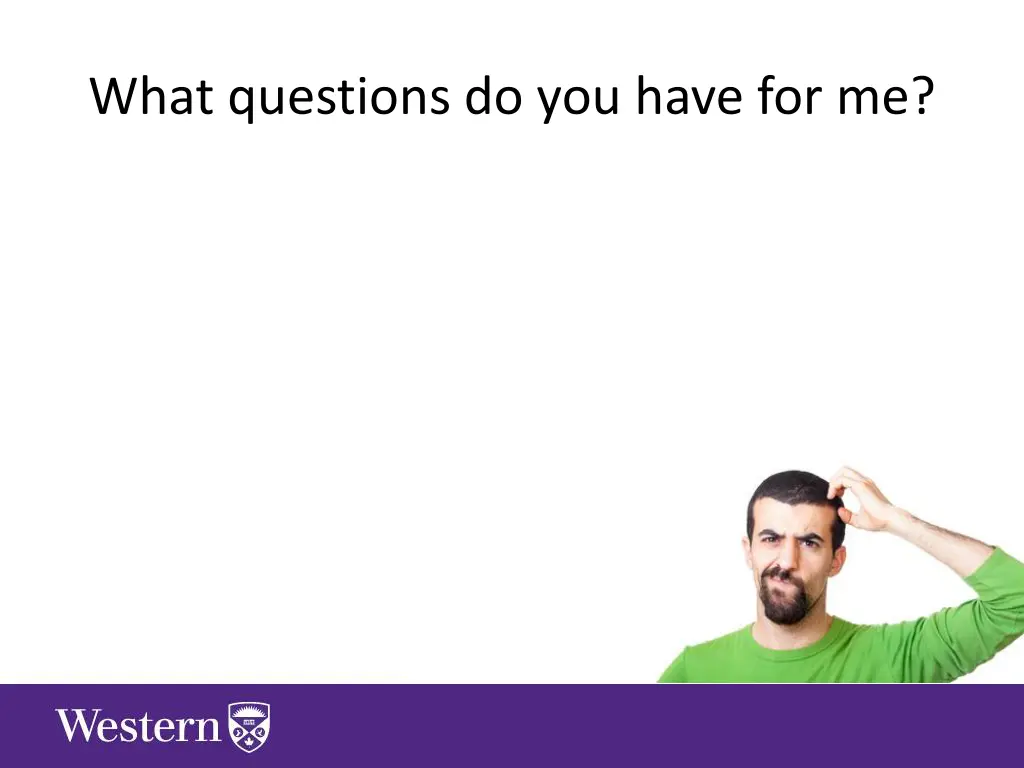 what questions do you have for me