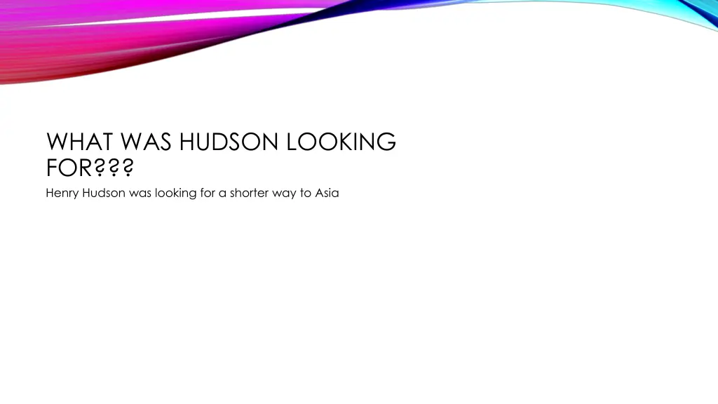 what was hudson looking for henry hudson
