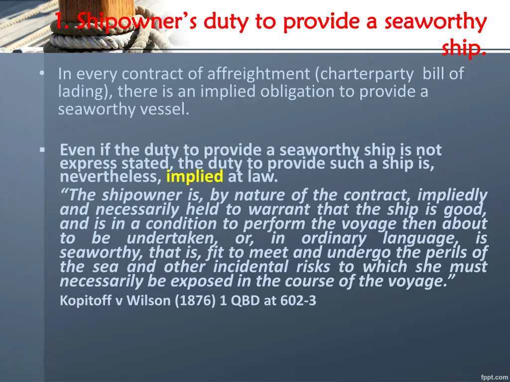 1 1 shipowner s shipowner s duty to provide