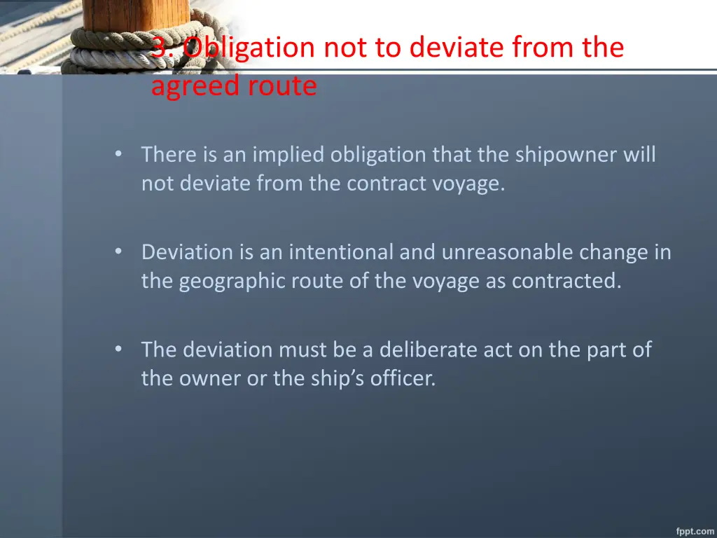 3 obligation not to deviate from the agreed route