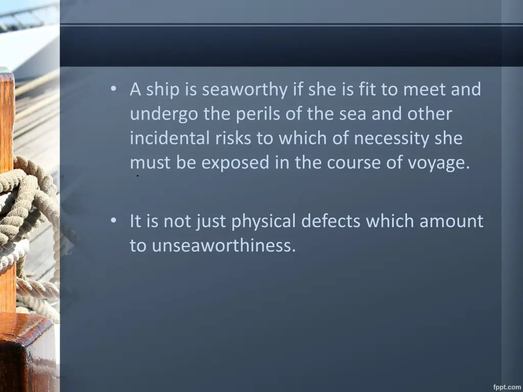 a ship is seaworthy if she is fit to meet