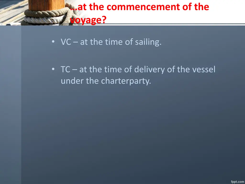 at the commencement of the voyage