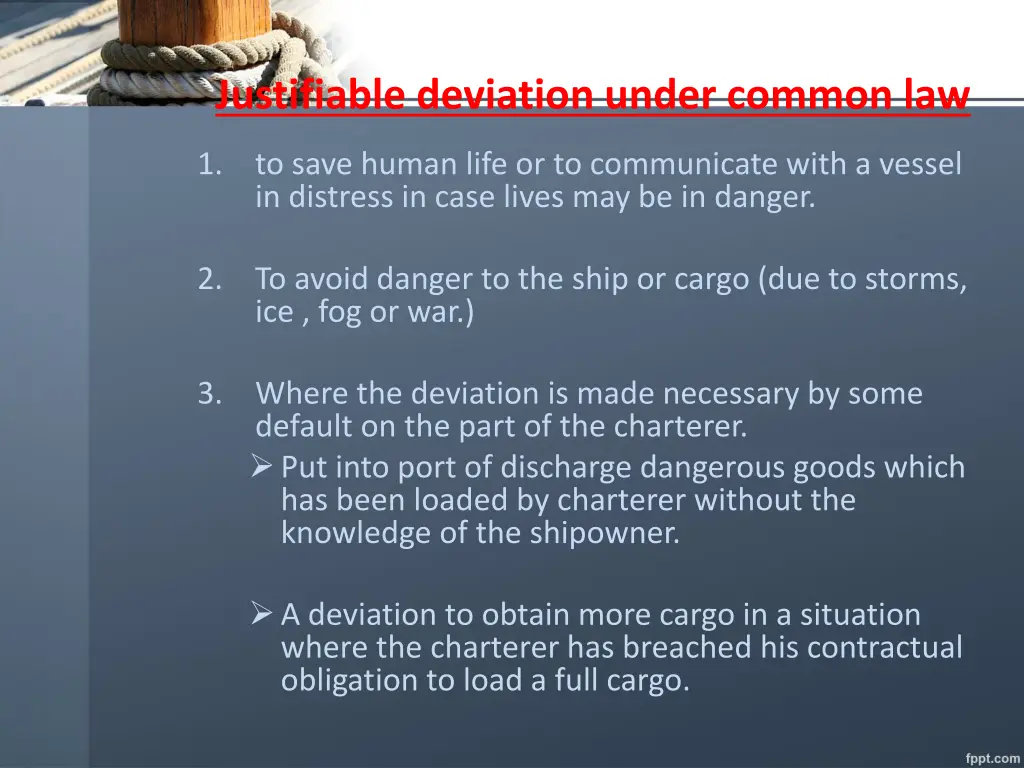 justifiable deviation under common law