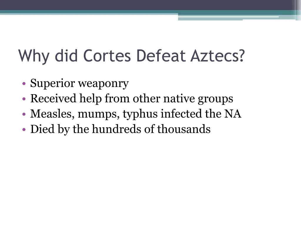 why did cortes defeat aztecs