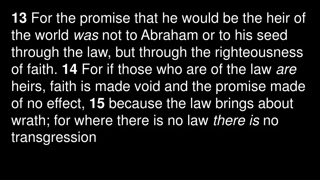 13 for the promise that he would be the heir