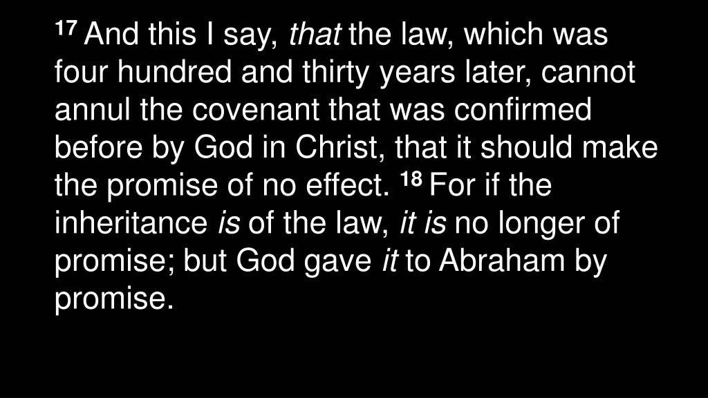 17 and this i say that the law which was four