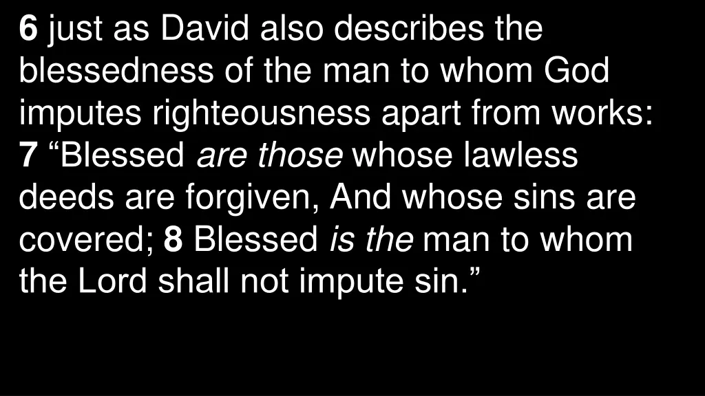 6 just as david also describes the blessedness