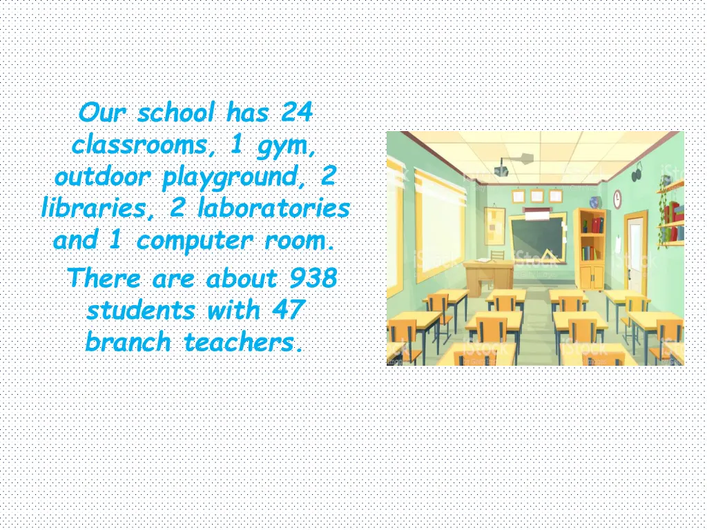 our school has 24 classrooms 1 gym outdoor