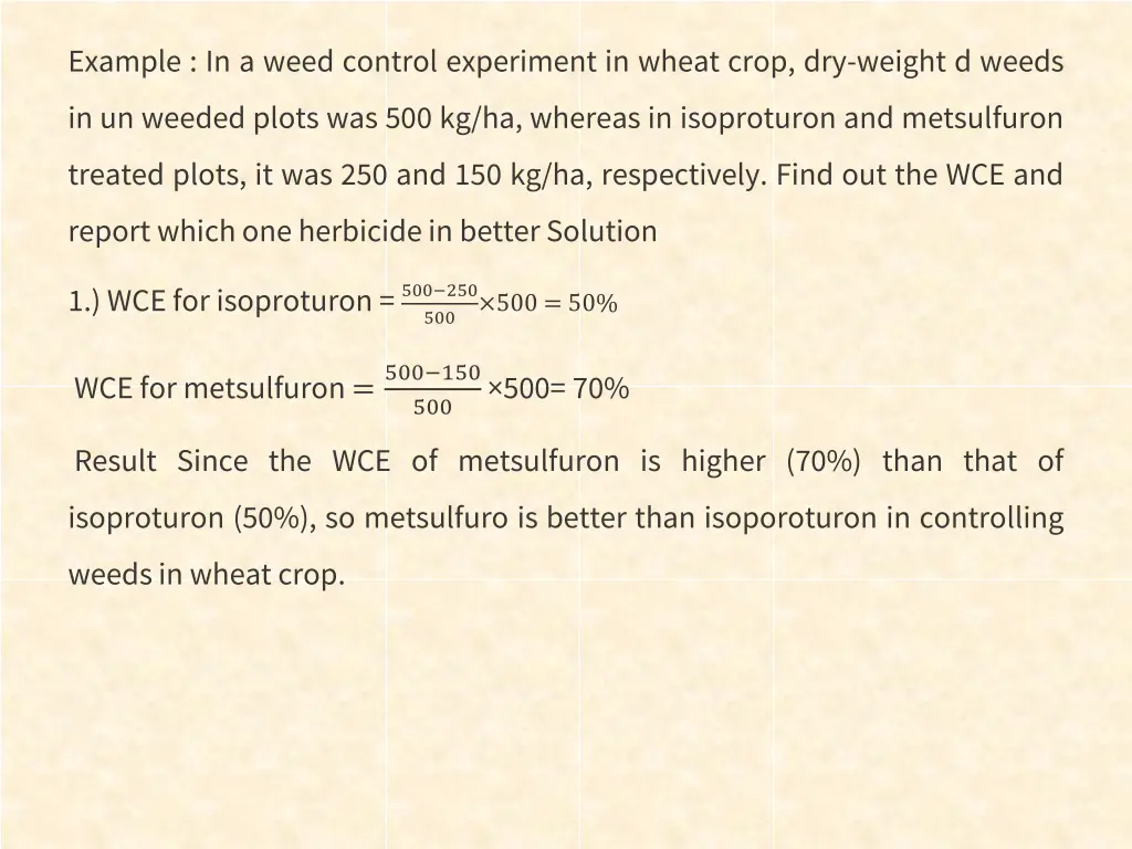 example in a weed control experiment in wheat
